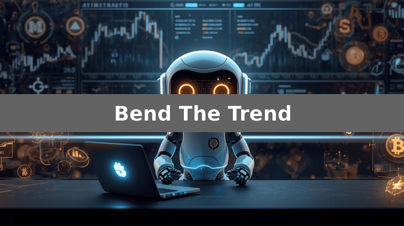 Bend The Trend